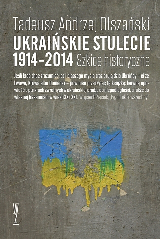 Ukraińskie stulecie 1914-2014. Szkice historyczne (ebook)