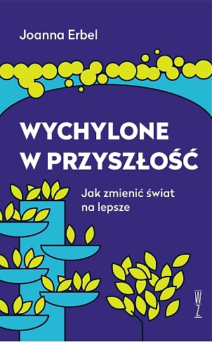 Wychylone w przyszłość. Jak zmienić świat na lepsze (ebook)