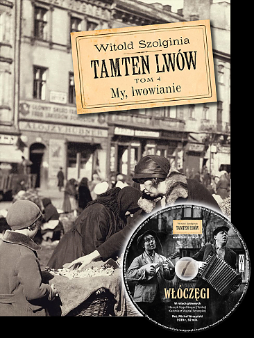 Tamten Lwów t. 4  My, lwowianie